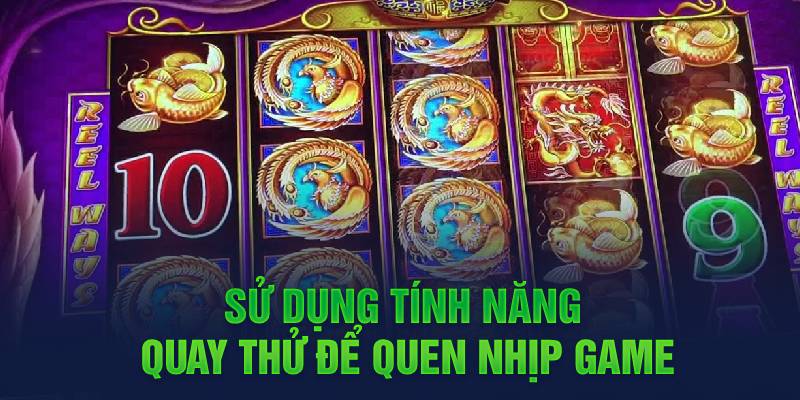 Sử dụng tính năng chơi thử khi vừa bắt đầu